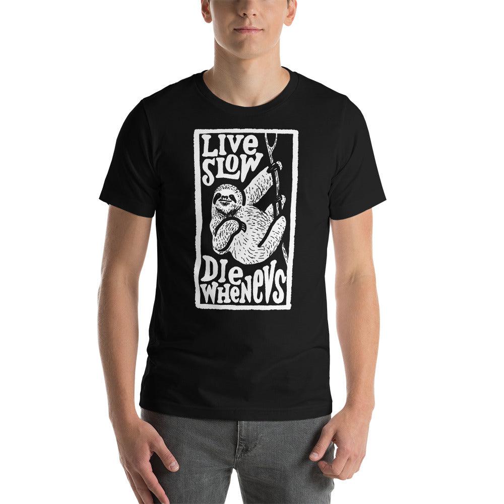 Live Slow Die Whenevs Tee